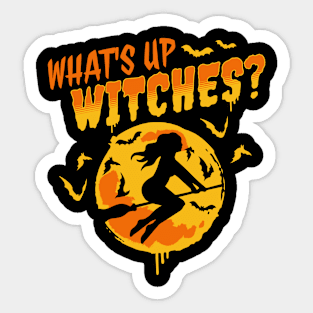 What's Up Witches? Sticker